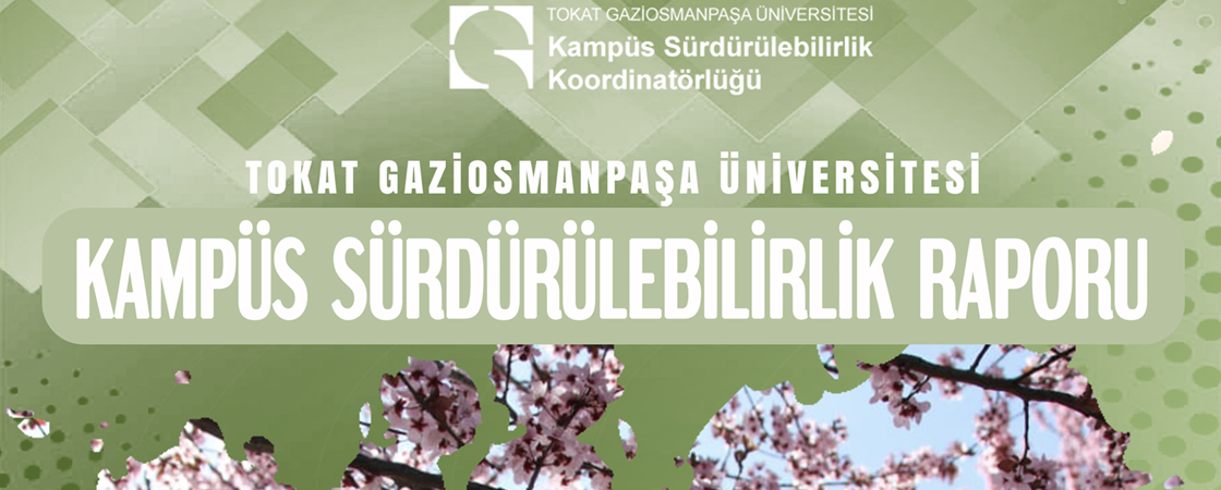 TOGÜ 2024 Kampüs Sürdürülebilirlik Raporu Yayımlandı